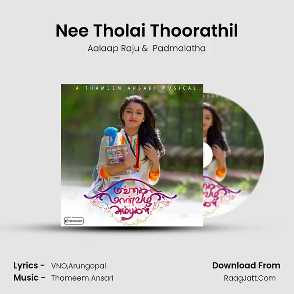 Nee Tholai Thoorathil mp3 song