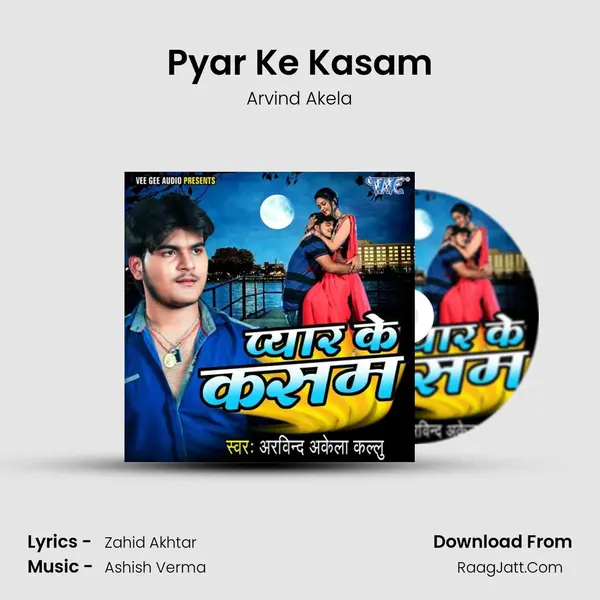 Pyar Ke Kasam - Arvind Akela