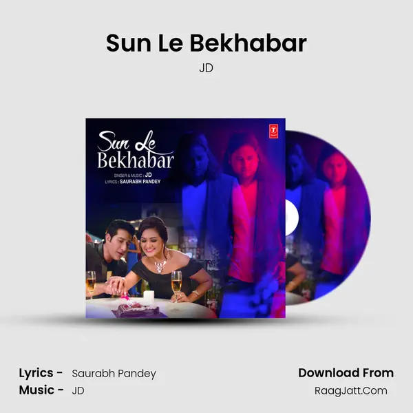 Sun Le Bekhabar MP3 Song by JD Cover