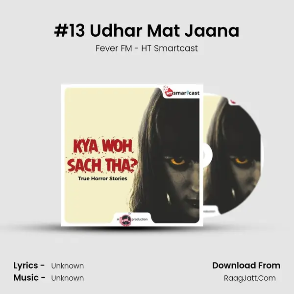 #13 Udhar Mat Jaana MP3 Song by Fever FM - HT Smartcast Cover
