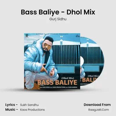 Bass Baliye - Dhol Mix MP3 Song by Gurj Sidhu Cover