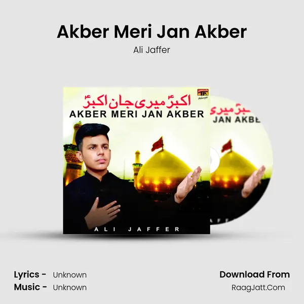 Akber Meri Jan Akber MP3 Song by Ali Jaffer Cover
