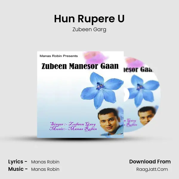 Hun Rupere U MP3 Song by Zubeen Garg Cover