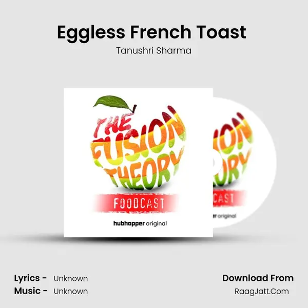 Eggless French Toast (No condensed milk/ No custard powder) MP3 Song by Tanushri Sharma Cover