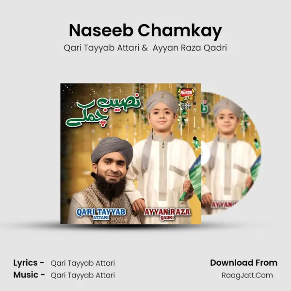 Naseeb Chamkay - Qari Tayyab Attari