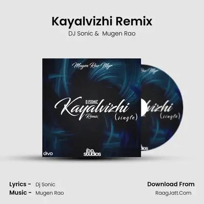 Kayalvizhi Remix (Single) - DJ Sonic