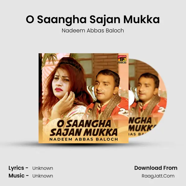 O Saangha Sajan Mukka - Single - Nadeem Abbas Baloch