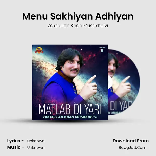 Menu Sakhiyan Adhiyan MP3 Song by Zakaullah Khan Musakhelvi Cover