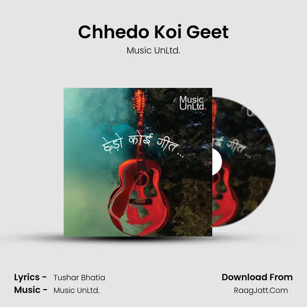 Chhedo Koi Geet MP3 Song by Music UnLtd. Cover