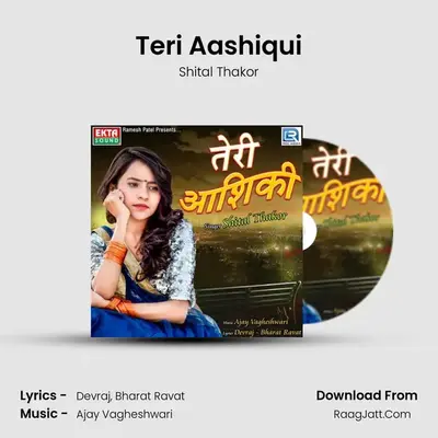 Teri Aashiqui - Shital Thakor