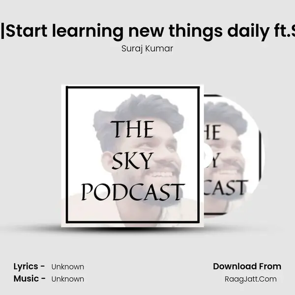 Episode 003|Start learning new things daily ft.Suraj Kumar MP3 Song by Suraj Kumar Cover