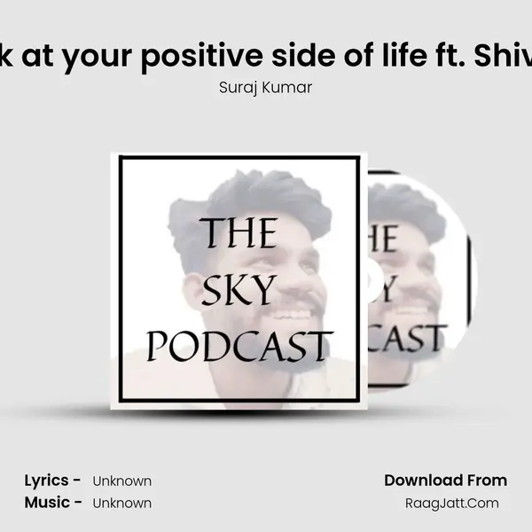 Episode 012| Look at your positive side of life ft. Shivangi Srivastava MP3 Song by Suraj Kumar Cover