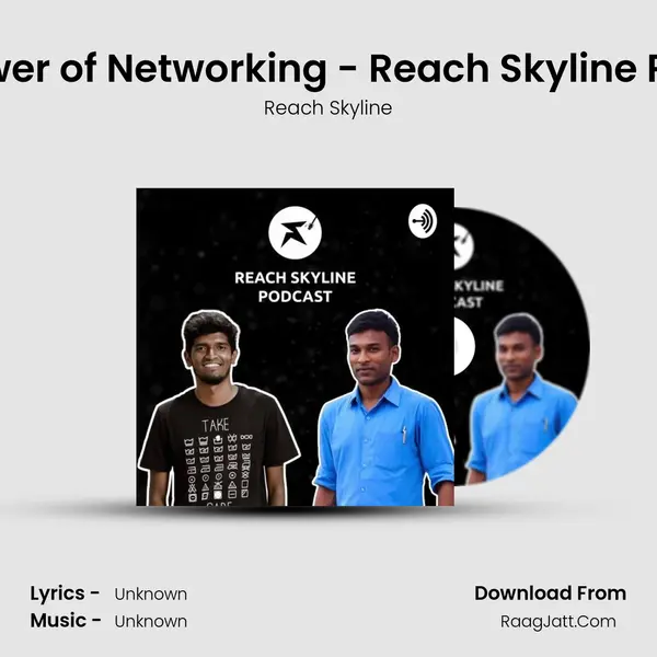 The Power of Networking - Reach Skyline Podcast MP3 Song by Reach Skyline Cover