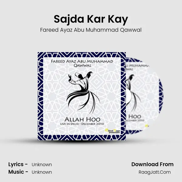 Sajda Kar Kay MP3 Song by Fareed Ayaz Abu Muhammad Qawwal Cover