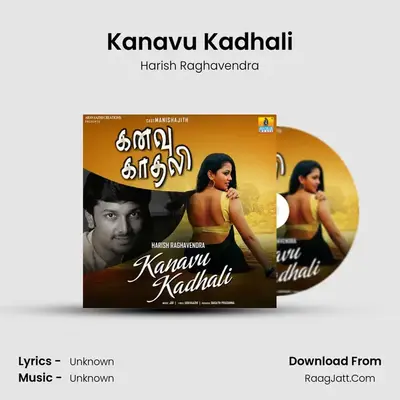 Kanavu Kadhali mp3 song