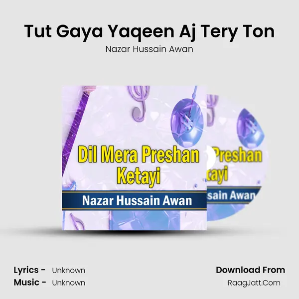 Tut Gaya Yaqeen Aj Tery Ton MP3 Song by Nazar Hussain Awan Cover
