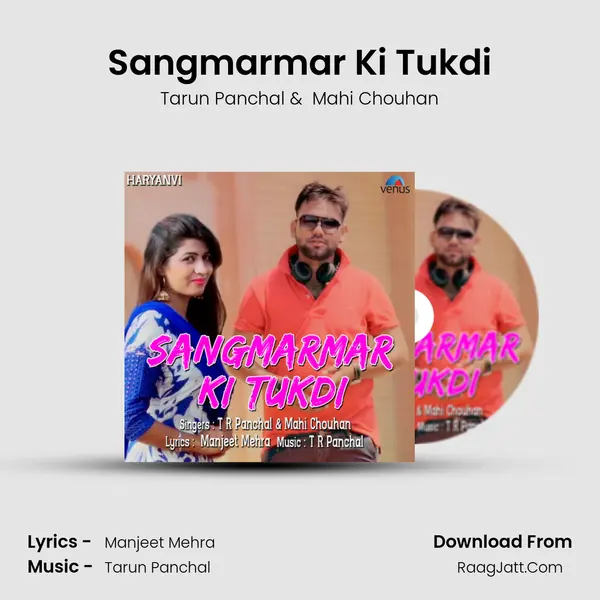 Sangmarmar Ki Tukdi - Mahi Chouhan