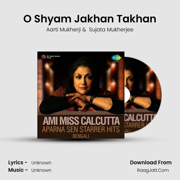 O Shyam Jakhan Takhan MP3 Song by Aarti Mukherji Cover