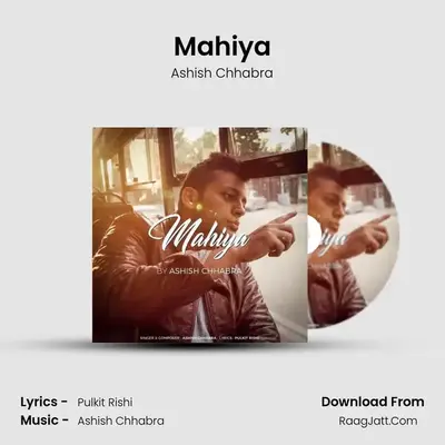 Mahiya MP3 Song by Ashish Chhabra Cover