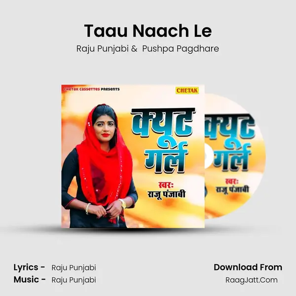 Taau Naach Le MP3 Song by Raju Punjabi Cover