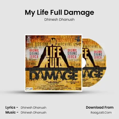 My Life Full Damage MP3 Song by Dhinesh Dhanush Cover