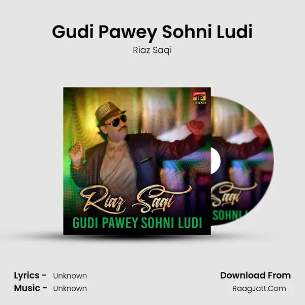 Gudi Pawey Sohni Ludi MP3 Song by Riaz Saqi Cover