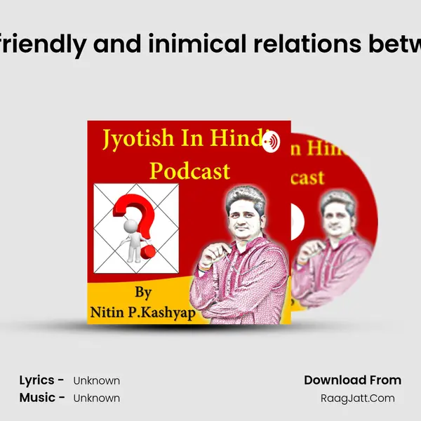 How to learn friendly and inimical relations between planets? MP3 Song by  Cover