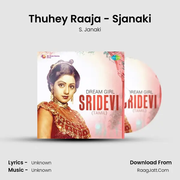 Thuhey Raaja - Sjanaki MP3 Song by S. Janaki Cover