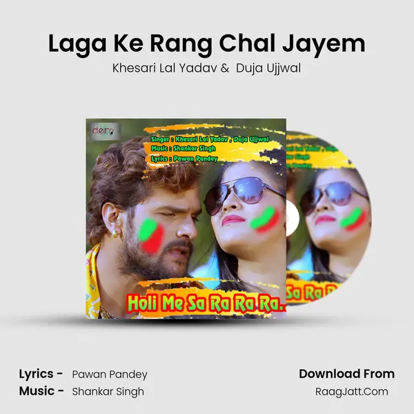 Laga Ke Rang Chal Jayem MP3 Song by Khesari Lal Yadav Cover