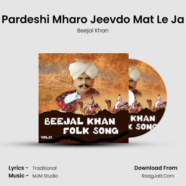 Pardeshi Mharo Jeevdo Mat Le Ja MP3 Song by Beejal Khan Cover