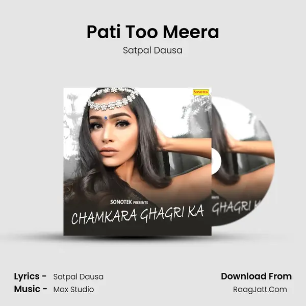 Pati Too Meera MP3 Song by Satpal Dausa Cover