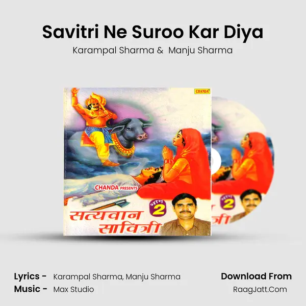Savitri Ne Suroo Kar Diya MP3 Song by Karampal Sharma Cover