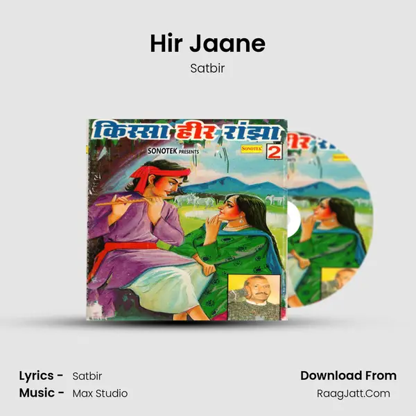 Hir Jaane MP3 Song by Satbir Cover