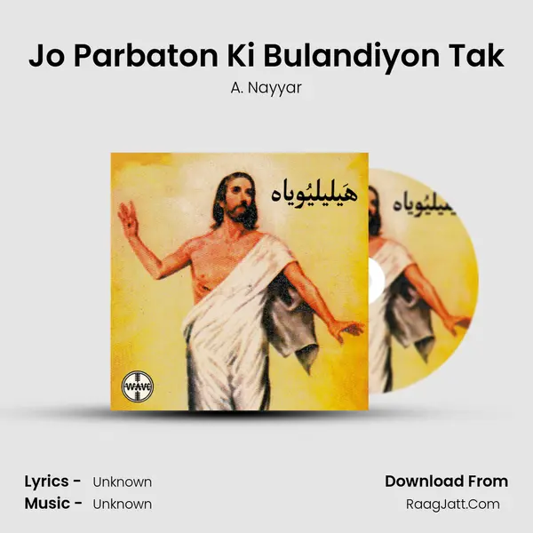 Jo Parbaton Ki Bulandiyon Tak MP3 Song by A. Nayyar Cover