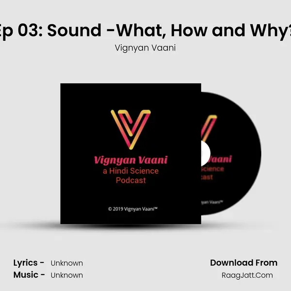 Ep 03: Sound -What, How and Why? MP3 Song by Vignyan Vaani Cover