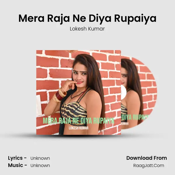 Mera Raja Ne Diya Rupaiya MP3 Song by Lokesh Kumar Cover