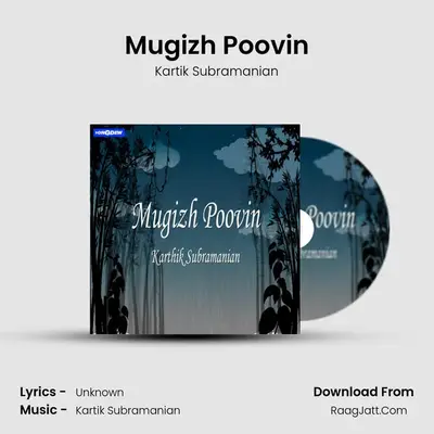 Mugizh Poovin - Kartik Subramanian