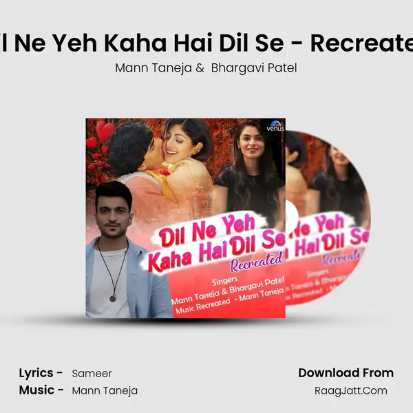 Dil Ne Yeh Kaha Hai Dil Se - Recreated - Mann Taneja