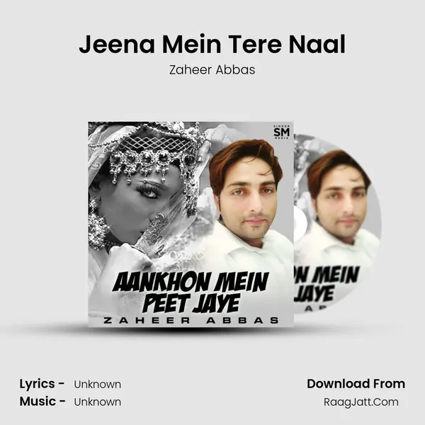 Jeena Mein Tere Naal MP3 Song by Zaheer Abbas Cover