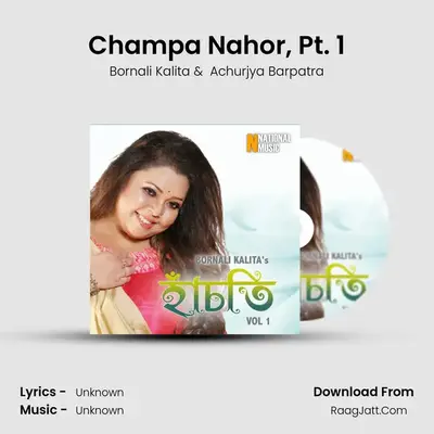 Champa Nahor, Pt. 1 MP3 Song by Bornali Kalita Cover