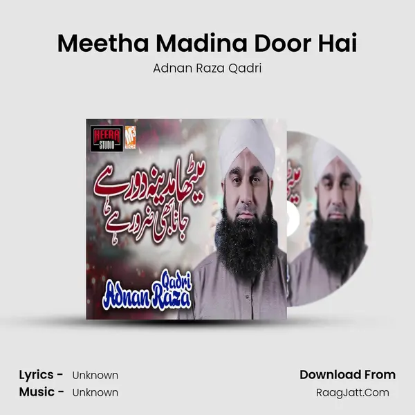 Meetha Madina Door Hai mp3 song