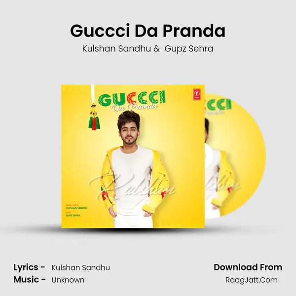 Guccci Da Pranda - Kulshan Sandhu