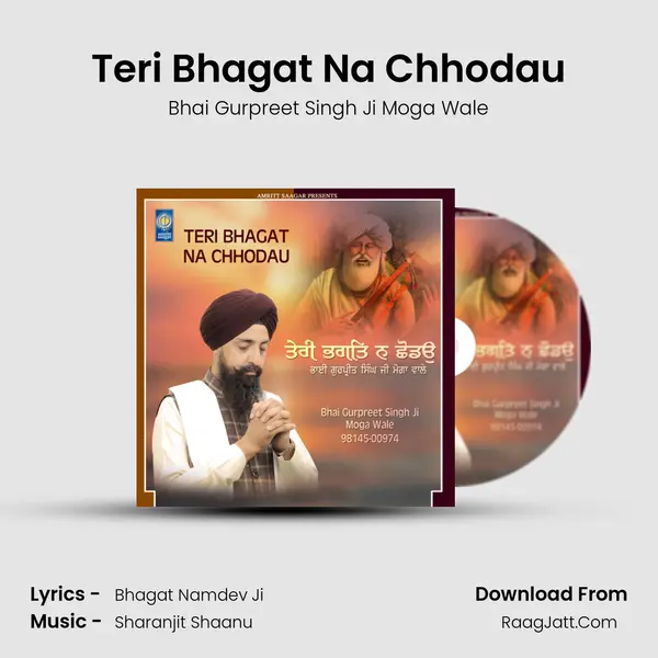 Teri Bhagat Na Chhodau MP3 Song by Bhai Gurpreet Singh Ji Moga Wale Cover