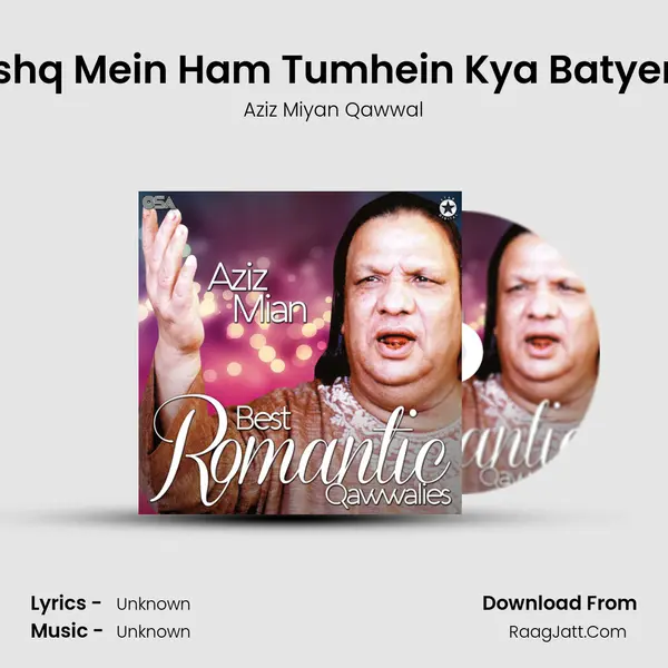 Ishq Mein Ham Tumhein Kya Batyen MP3 Song by Aziz Miyan Qawwal Cover