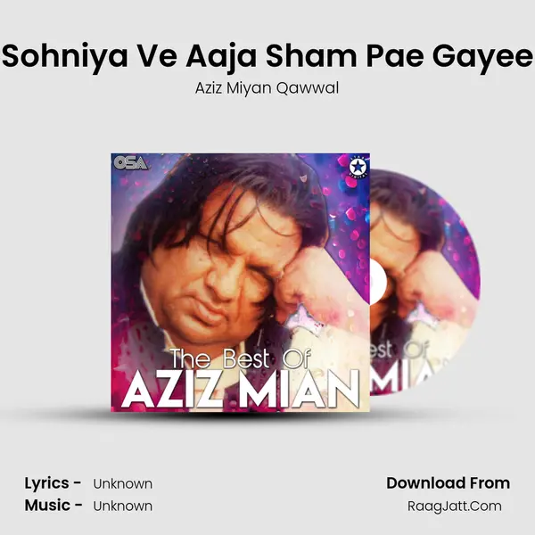 Sohniya Ve Aaja Sham Pae Gayee MP3 Song by Aziz Miyan Qawwal Cover