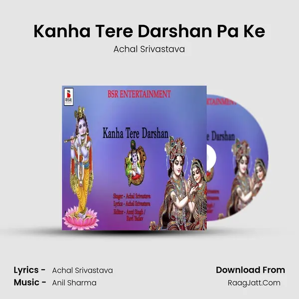 Kanha Tere Darshan Pa Ke mp3 song