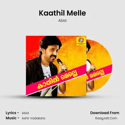 Kaathil Melle - Abid