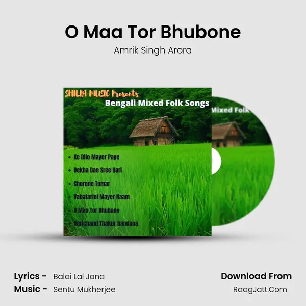 O Maa Tor Bhubone MP3 Song by Amrik Singh Arora Cover