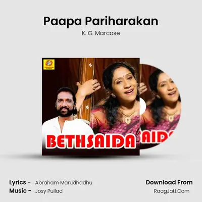 Paapa Pariharakan MP3 Song by K. G. Marcose Cover