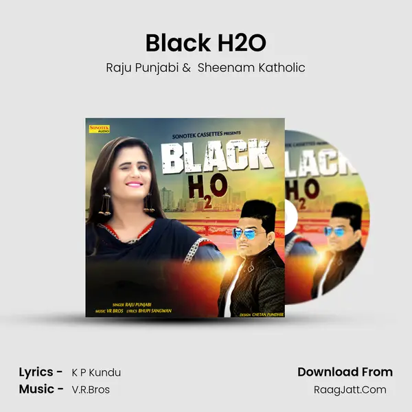 Black H2O - Raju Punjabi